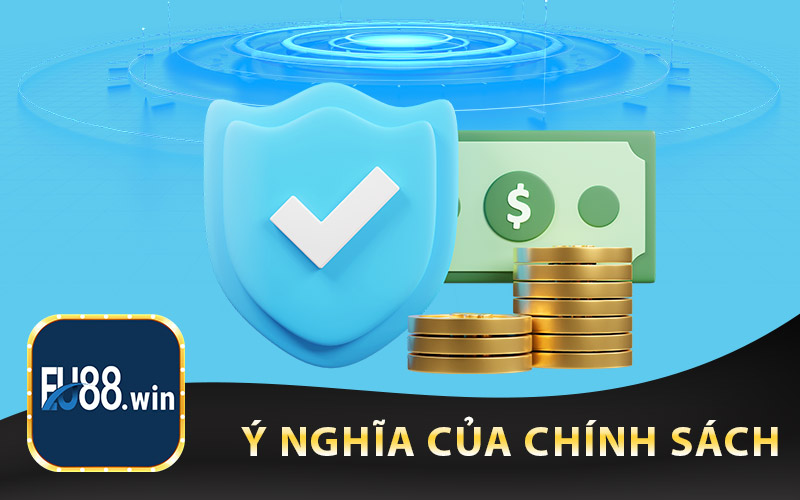 Ý Nghĩa Của Chính Sách